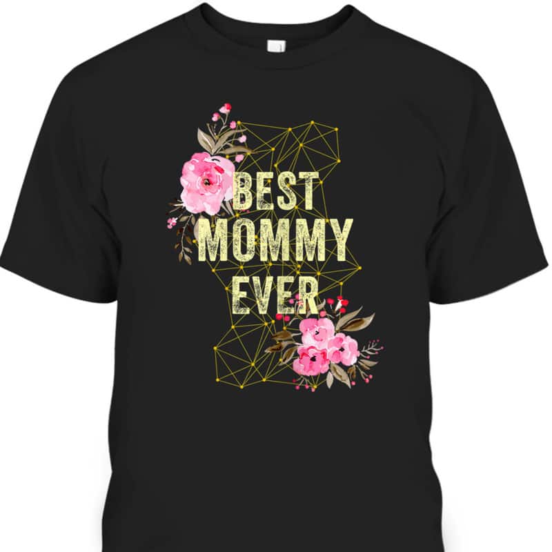 Mother's Day T-Shirt Best Mommy Ever Gift For Mother-In-Law