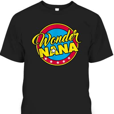 Mother's Day T-Shirt Superhero Wonder Nana Gift For Mom & Grandma