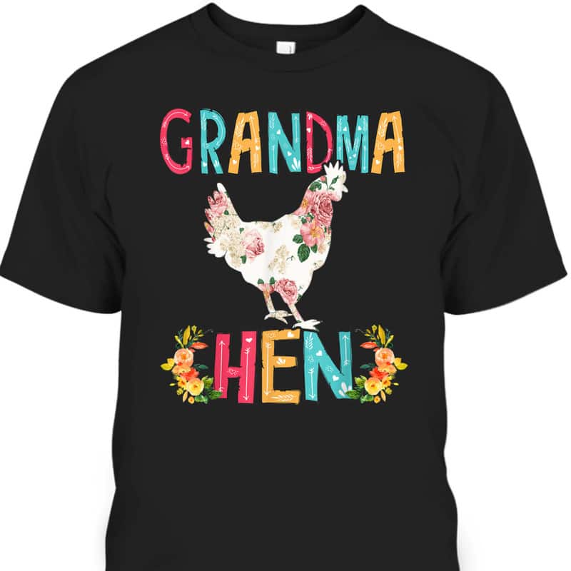 Happy Mother's Day T-Shirt Gift For Great Grandma Hen