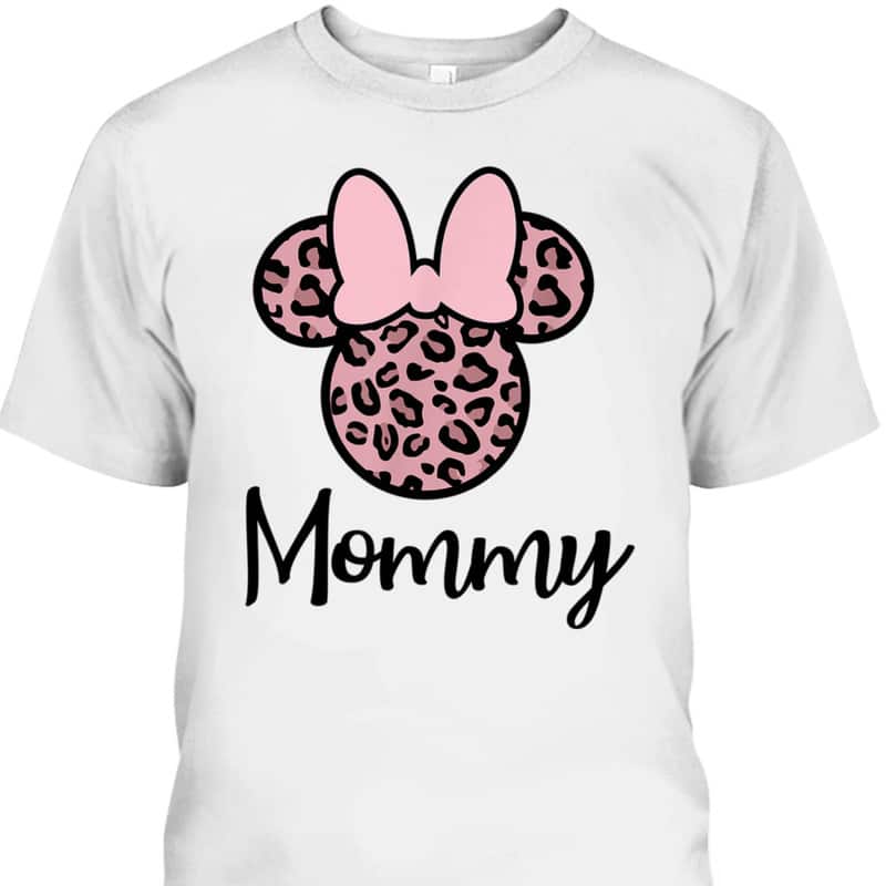 Mother's Day T-Shirt Leopard Minnie Disney Mom Gift Mother's Day T-Shirt Leopard Minnie Disney Mom Gift