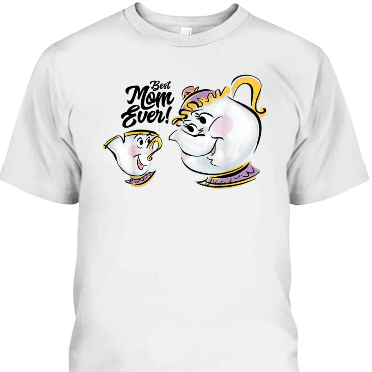 Mother's Day T-Shirt Mrs. Potts And Chip Best Mom Ever Disney Mom Gift