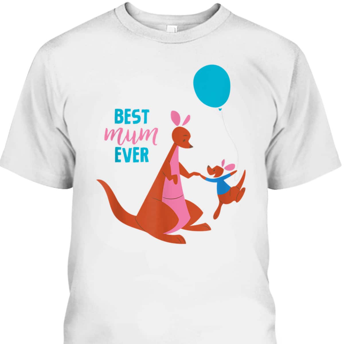 Mother's Day T-Shirt Kanga And Roo Best Mum Ever Disney Gift For Mom