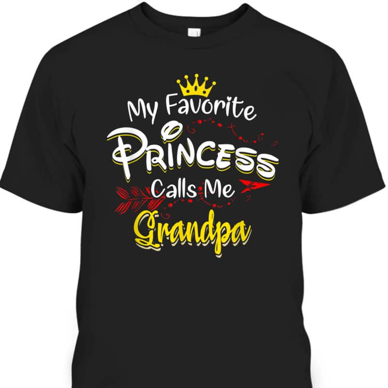 Mother's Day T-Shirt My Favorite Princess Calls Me Grandpa