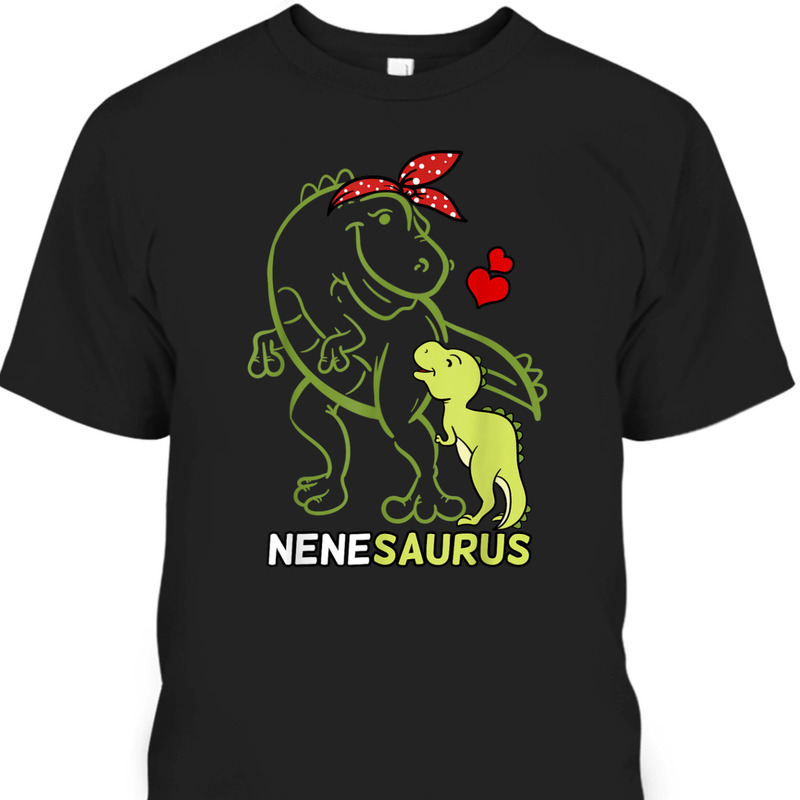 Mother's Day T-Shirt Nenesaurus With Baby Tyrannosaurus Gift For Great Grandma