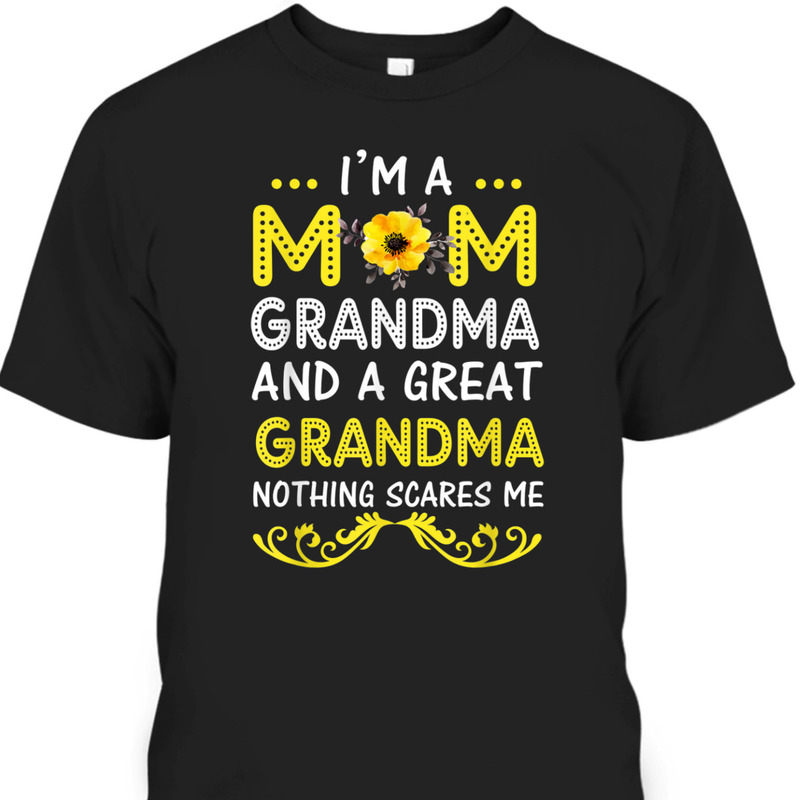 Mother's Day T-Shirt Gift For Mom Grandma Great Grandma Mother's Day T-Shirt Gift For Mom Grandma Great Grandma