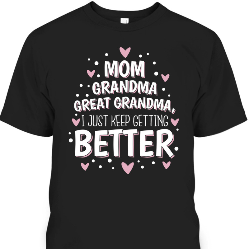 Mother's Day T-Shirt Mom Grandma Great Grandma