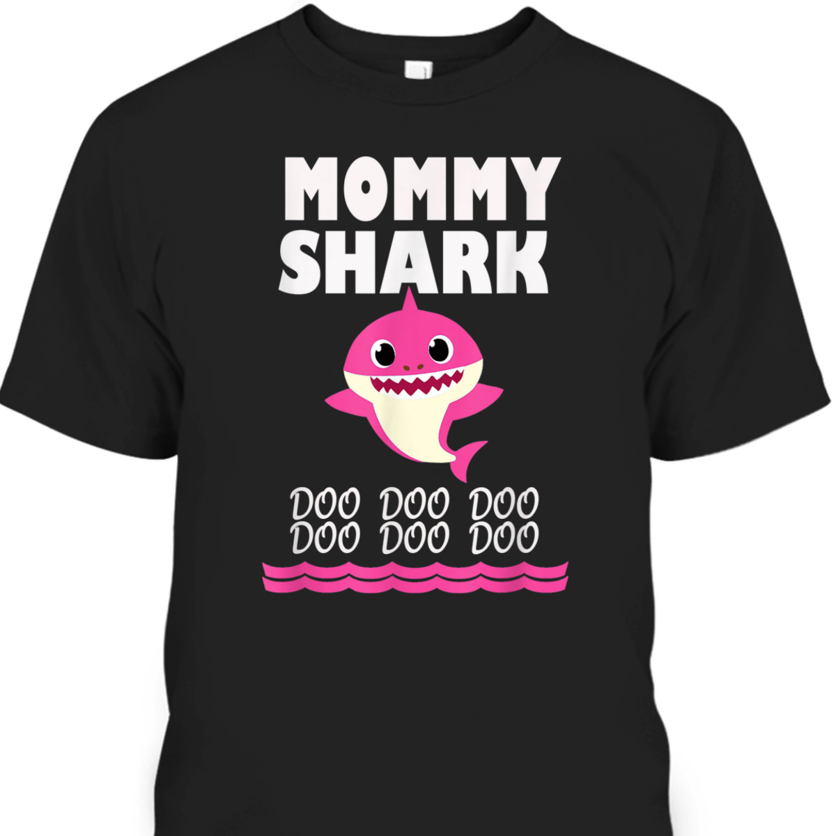 Funny Mother's Day T-Shirt Mommy Shark Doo Doo Doo