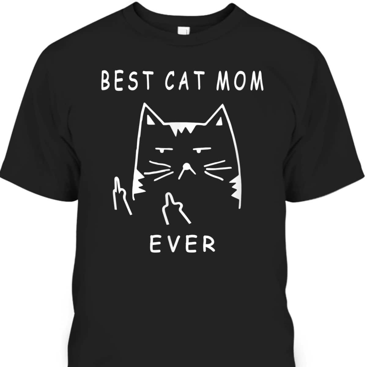 Funny Mother's Day T-Shirt Best Cat Mom Ever
