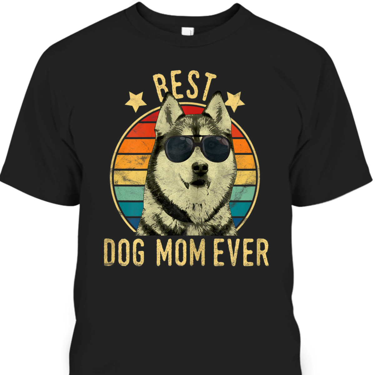 Mother's Day T-Shirt Best Dog Mom Ever Husky Siberian Husky Gift For Dog Lovers