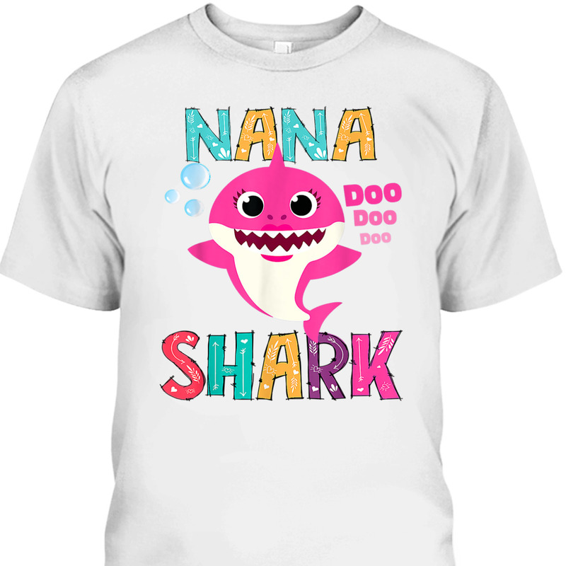Nana Shark Doo Doo Doo Funny Mother's Day T-Shirt