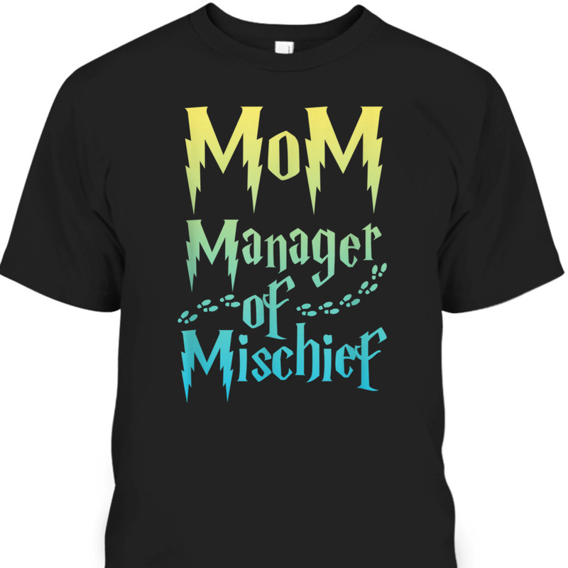 Funny Mother's Day T-Shirt Mom Manager Of Mischief Funny Mother's Day T-Shirt Mom Manager Of Mischief