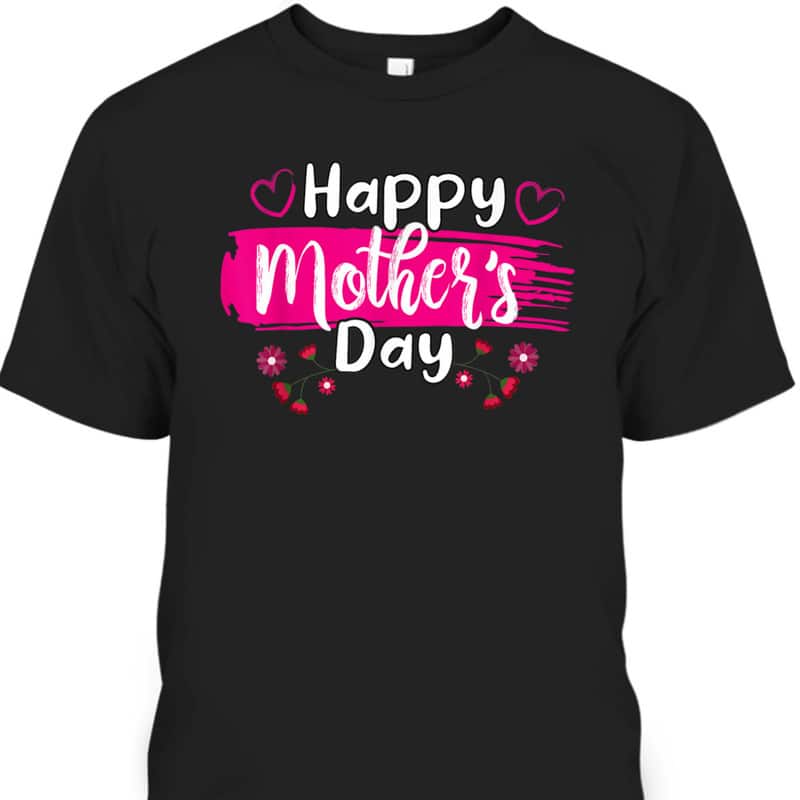 Happy Mother's Day T-Shirt Best Gift For Mother-In-Law Happy Mother's Day T-Shirt Best Gift For Mother-In-Law
