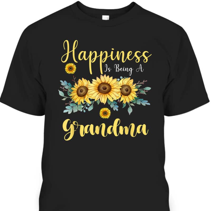 Happiness Is Being A Grandma Sunflower Mother's Day T-Shirt