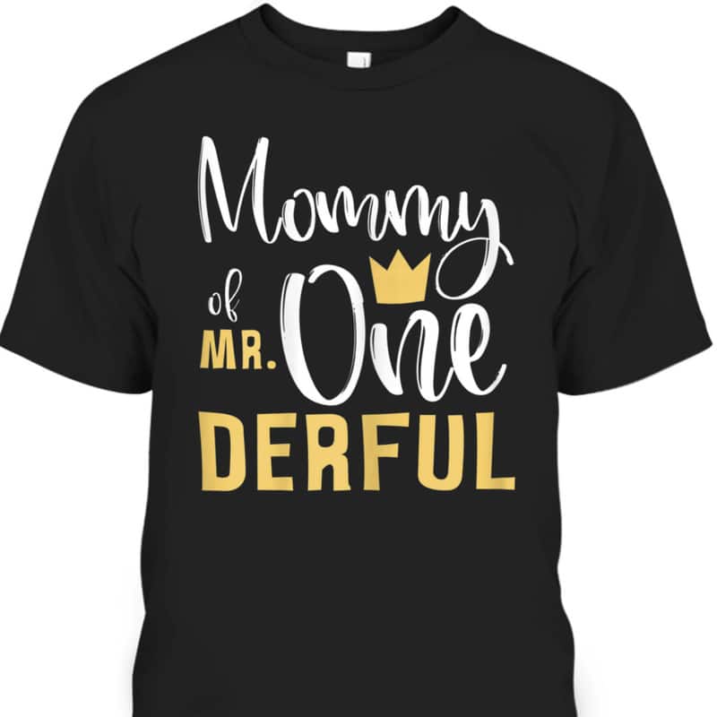 Mother's Day T-Shirt Mommy Of Mr One-Derful Mother's Day T-Shirt Mommy Of Mr One-Derful