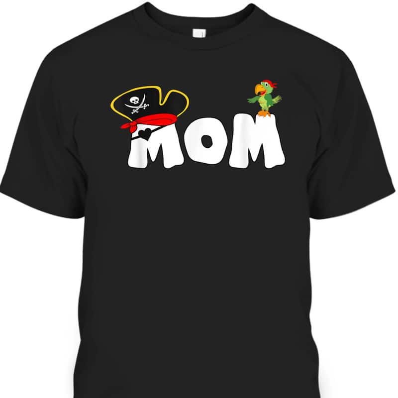 Mother's Day T-Shirt Skull Pirate's Mom