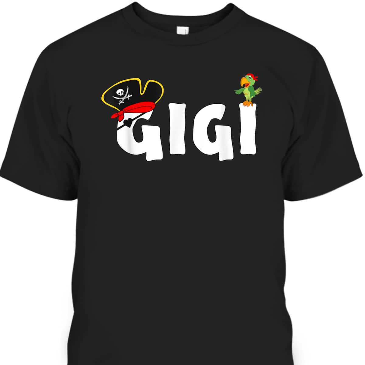 Mother's Day T-Shirt Gift For Gigi Skull And Crossbones Hat