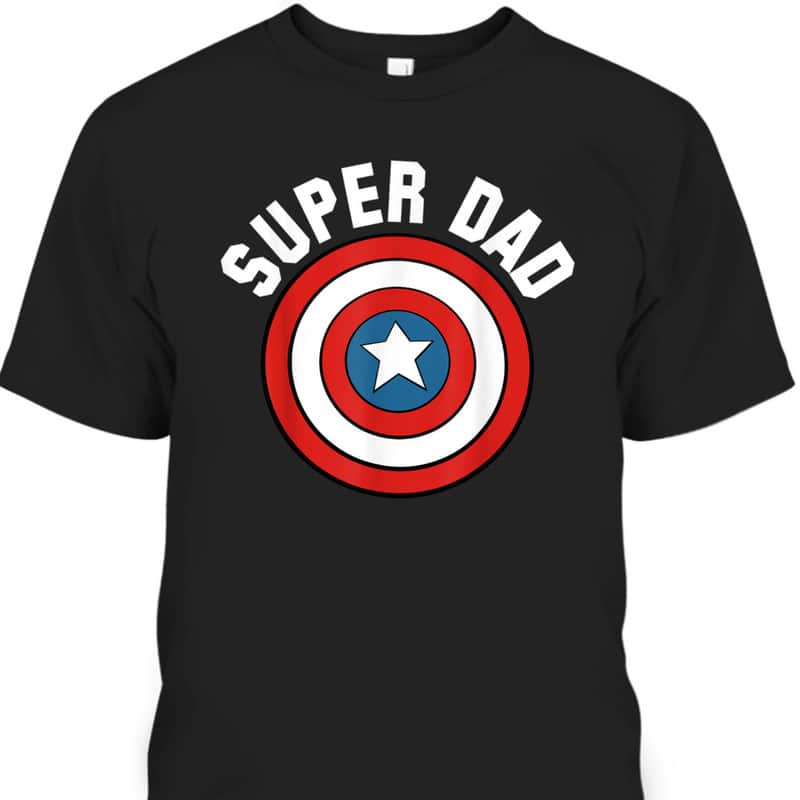 Father's Day T-Shirt Super Dad Captain America Shield Marvel Fans Gift Father's Day T-Shirt Super Dad Captain America Shield Marvel Fans Gift