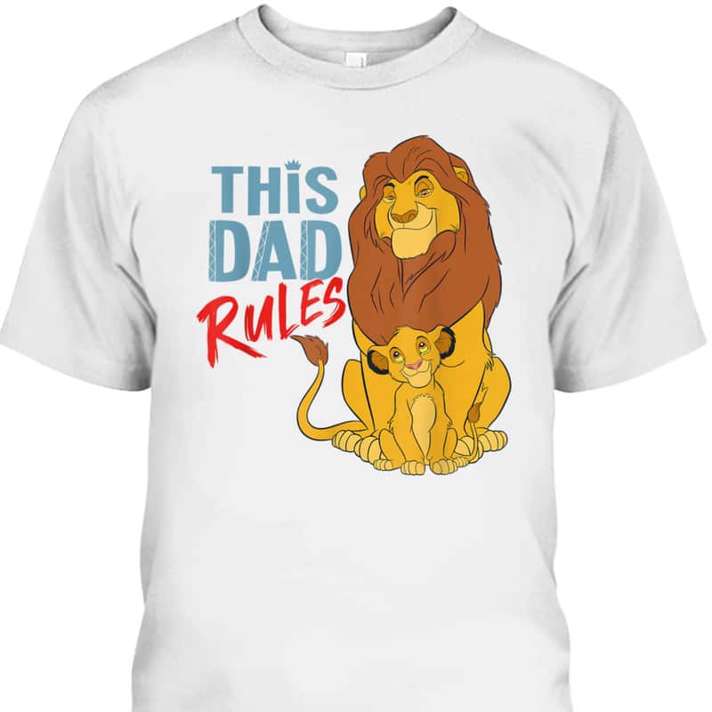 Father's Day T-Shirt The Lion King Simba And Mufasa This Dad Rules