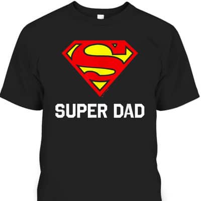 Father's Day T-Shirt Super Dad Superman Marvel Fans Gift