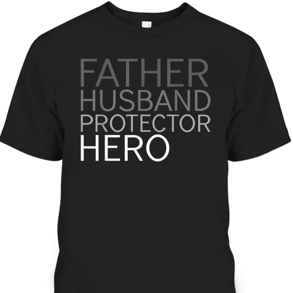 Father's Day T-Shirt Gift For Father-In-Law Husband Protector Hero