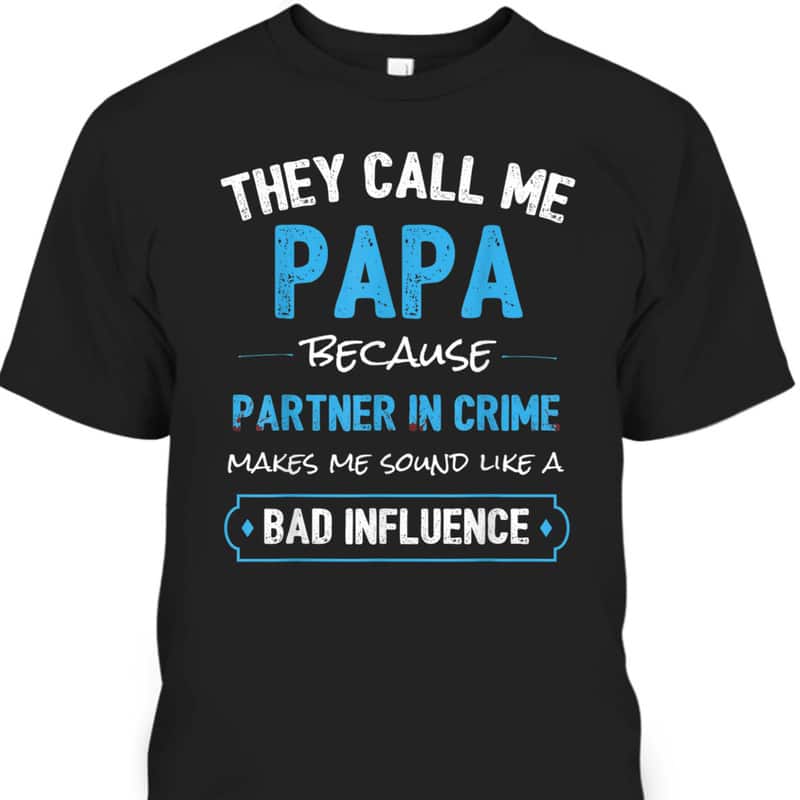 Father's Day T-Shirt Papa Partner In Crime Best Gift For Grandpa Father's Day T-Shirt Papa Partner In Crime Best Gift For Grandpa