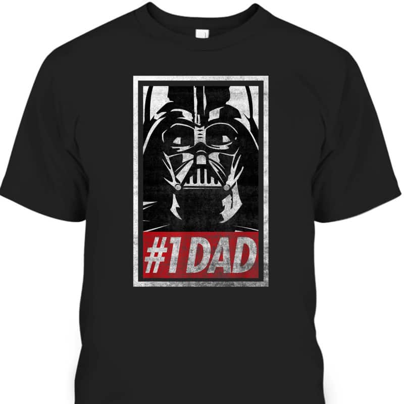 Star Wars Darth Vader #1 Dad Father's Day T-Shirt Gift For Dad Who Wants Nothing Star Wars Darth Vader #1 Dad Father's Day T-Shirt Gift For Dad Who Wants Nothing