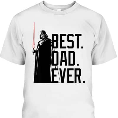 Star Wars Darth Vader Best Dad Ever Father's Day T-Shirt Gift For Great Dad