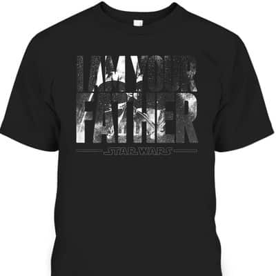 Star Wars Darth Vader Father's Day T-Shirt I Am Your Father Gift For Father-In-Law