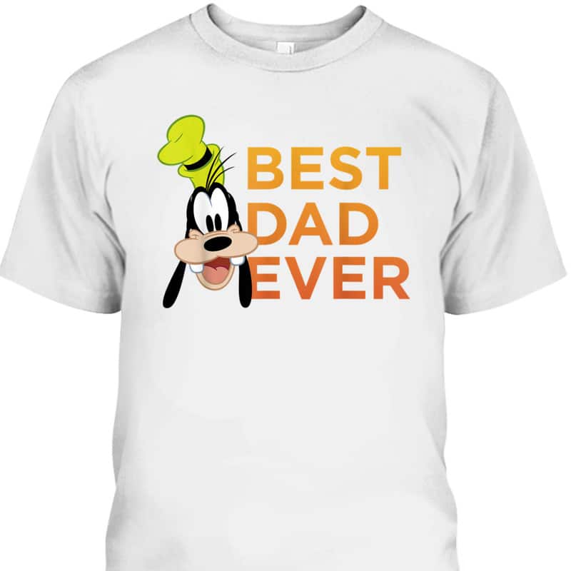 Mickey Goofy Father's Day T-Shirt Best Dad Ever Gift For Disney Lovers
