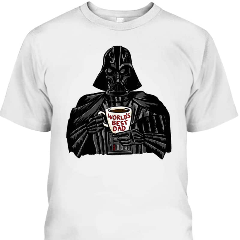 Star Wars Darth Vader Father's Day T-Shirt World's Best Dad Gift For Great Dad