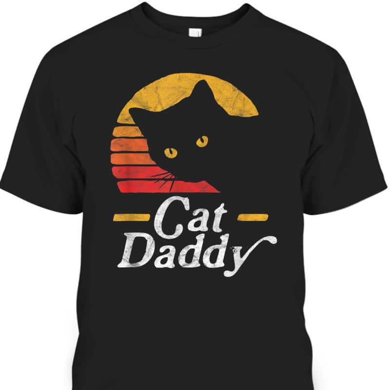 Vintage Cat Daddy Father's Day T-Shirt Cool Gift For Dad