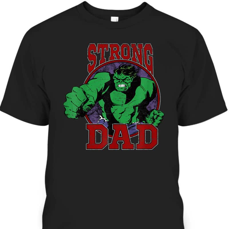 Marvel Hulk Father's Day T-Shirt Strong Dad Gift For Dad From Son