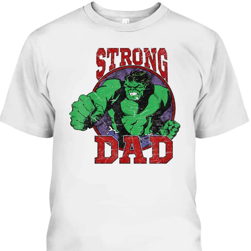 Marvel Hulk Father's Day T-Shirt Strong Dad Gift For Dad From Son
