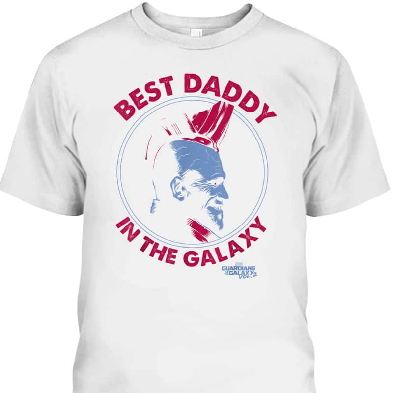 Guardians Yondu Father's Day T-Shirt Best Daddy In The Galaxy Gift For Marvel Fans