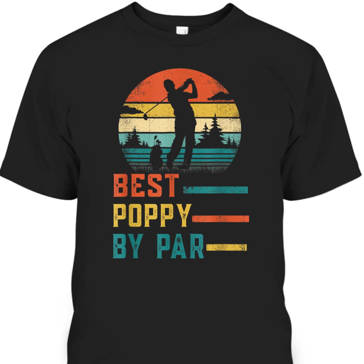 Father's Day Best Poppy By Par Golf Gift For Dad Grandpa T-Shirt