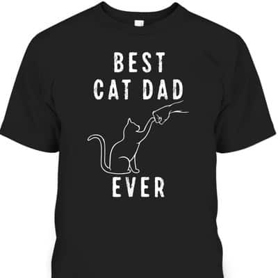 Best Cat Dad Ever Father's Day T-Shirt Gift For Cat Lovers