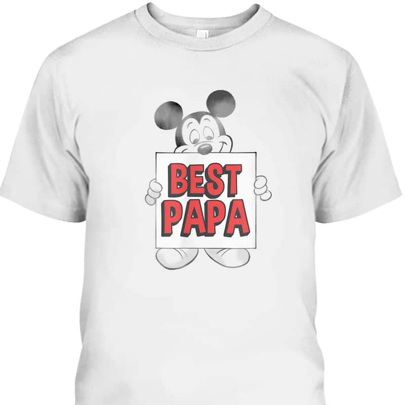 Mickey Mouse Best Papa Father's Day T-Shirt Gift For Disney Lovers Mickey Mouse Best Papa Father's Day T-Shirt Gift For Disney Lovers