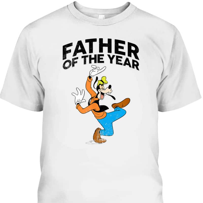 Goofy Father's Day T-Shirt Father Of The Year Gift For Disney Lovers Goofy Father's Day T-Shirt Father Of The Year Gift For Disney Lovers