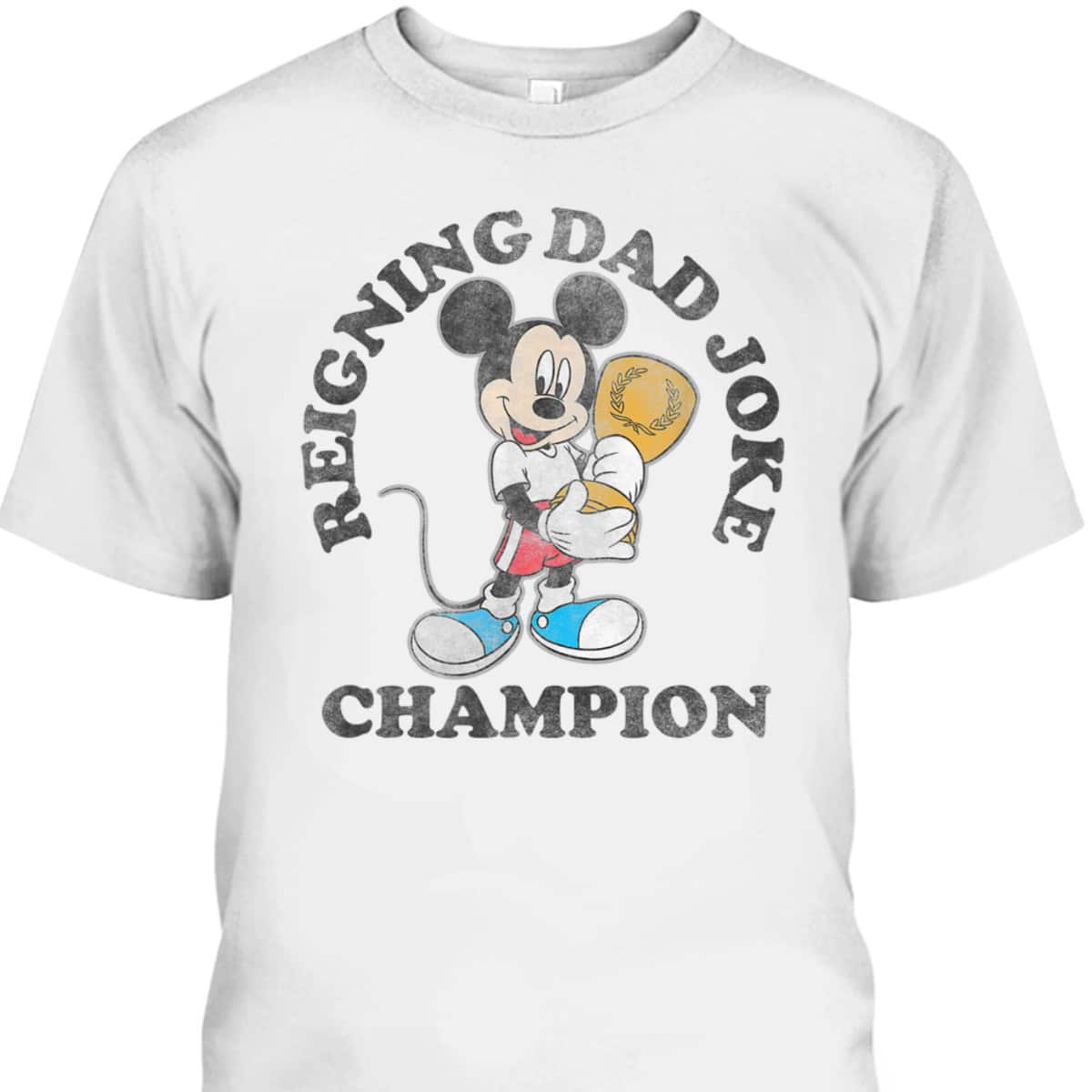 Mickey Father's Day T-Shirt Reigning Dad Joke Champion Gift For Disney Lovers