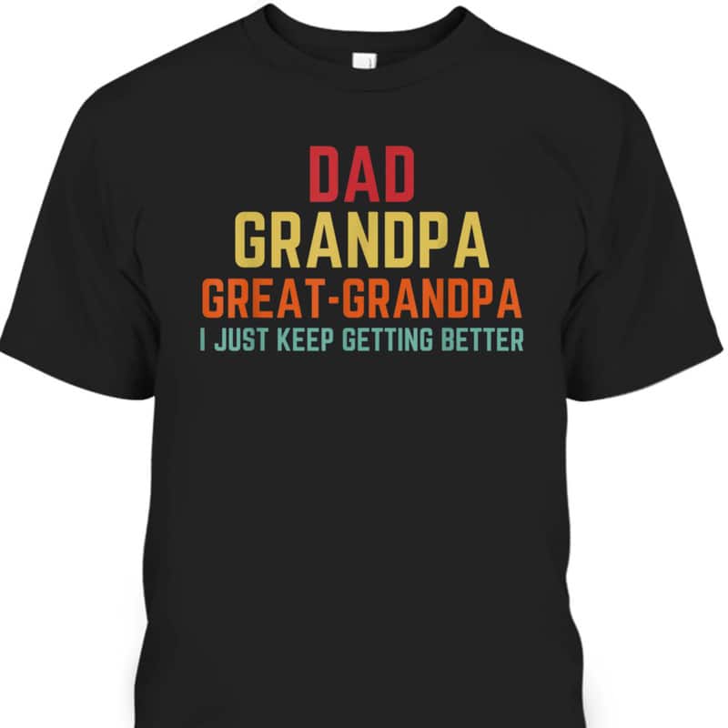 Father's Day T-Shirt Dad Grandpa Great Grandpa Gift From Grandkid