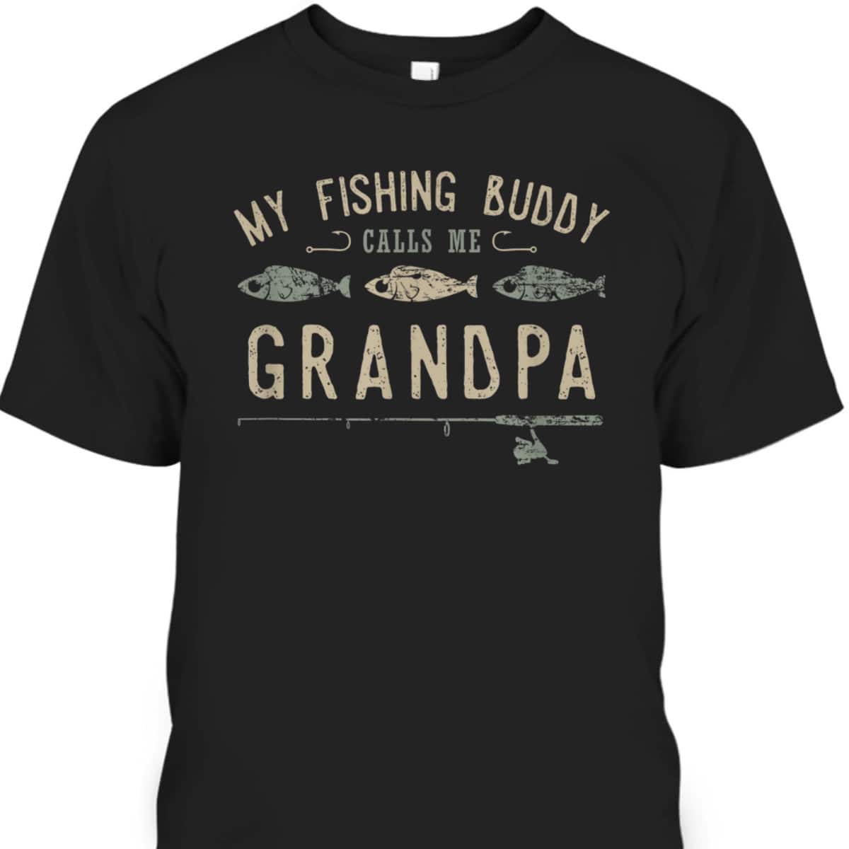 My Fishing Buddy Calls Me Grandpa Gift Father's Day T-Shirt