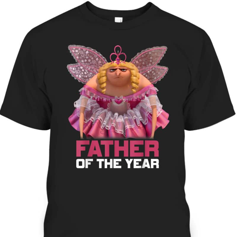 Father Of The Year Gru Fairy Father's Day T-Shirt Gift For Dad From Daughter