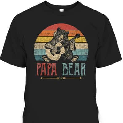 Vintage Father's Day T-Shirt Papa Bear Gift For Dad Who Has Everything