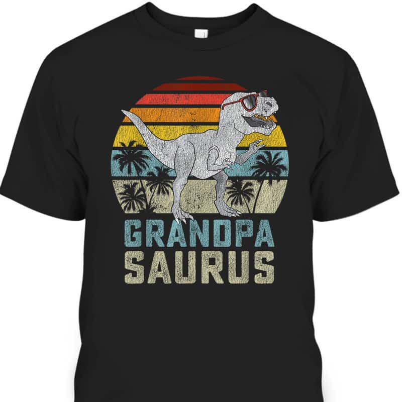 T-Rex Grandpa Saurus Father's Day T-Shirt Gift For Dinosaur Lovers