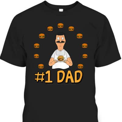 #1 Dad Father's Day T-Shirt Bob's Burgers Gift