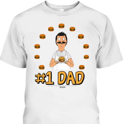 #1 Dad Father’s Day T-Shirt Bob’s Burgers Gift