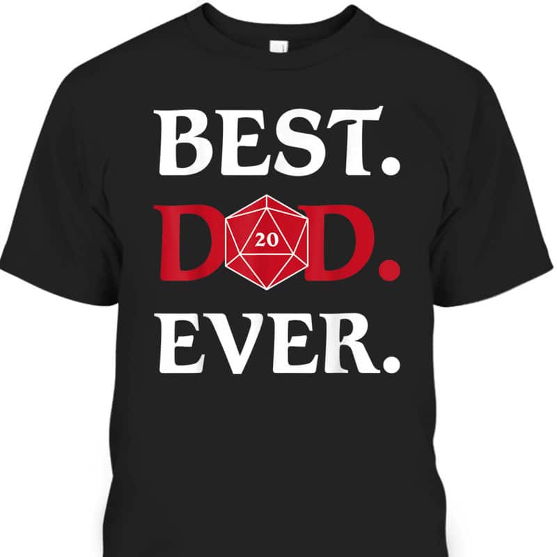 Best Dad Ever Father's Day T-Shirt Gift For Game Lovers