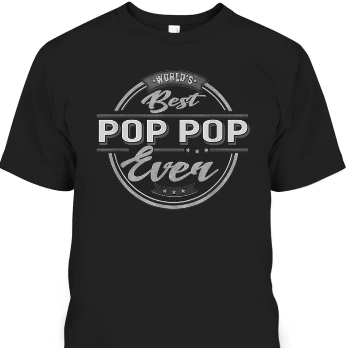 Vintage Father's Day T-Shirt World's Best Pop-Pop Ever Gift For Grandfather