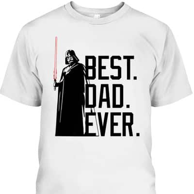 Star Wars Darth Vader Father's Day T-Shirt Best Dad Ever Gift For Stepdad