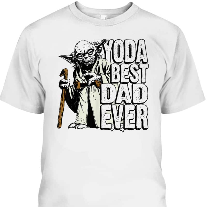 Star Wars Yoda Best Dad Ever Father's Day T-Shirt Gift For Father-In-Law